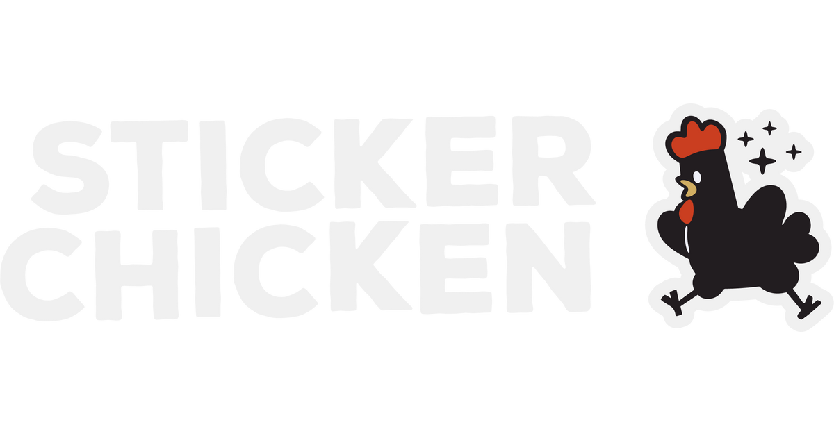 Sticker Chicken - Early birds get the best stickers!